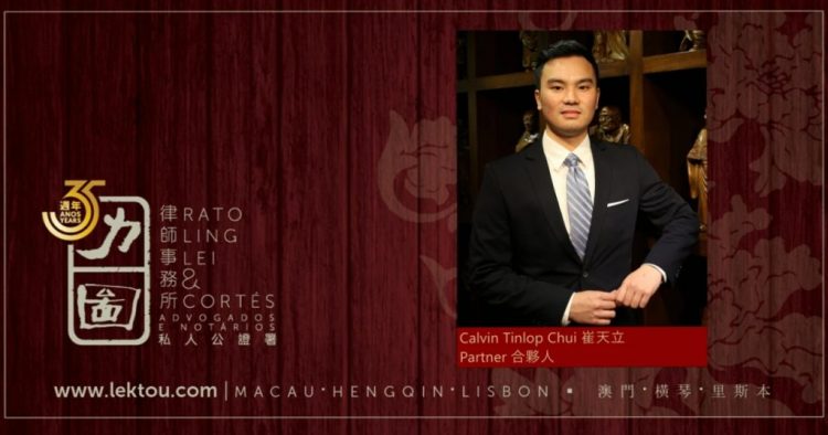Calvin Chui made Partner at Macau’s Rato, Ling, Lei & Cortes Law Firm